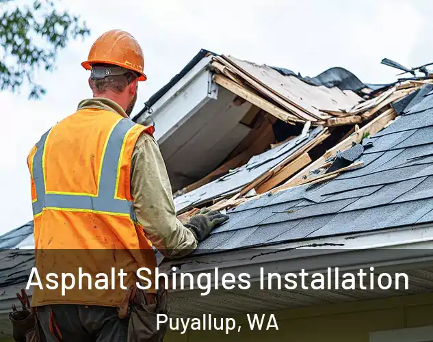  Asphalt Shingles Installation Puyallup, WA