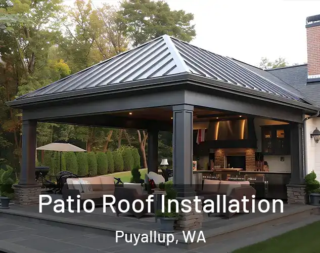  Patio Roof Installation Puyallup, WA