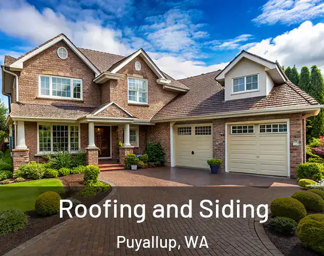  Roofing and Siding Puyallup, WA