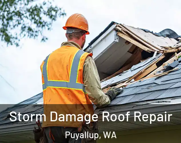  Storm Damage Roof Repair Puyallup, WA