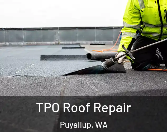  TPO Roof Repair Puyallup, WA