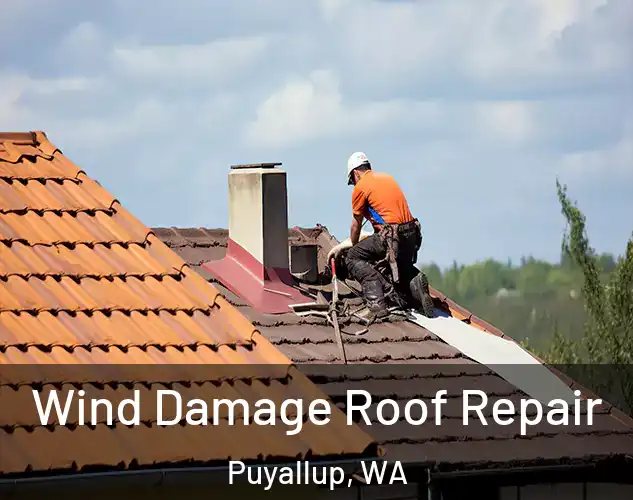  Wind Damage Roof Repair Puyallup, WA